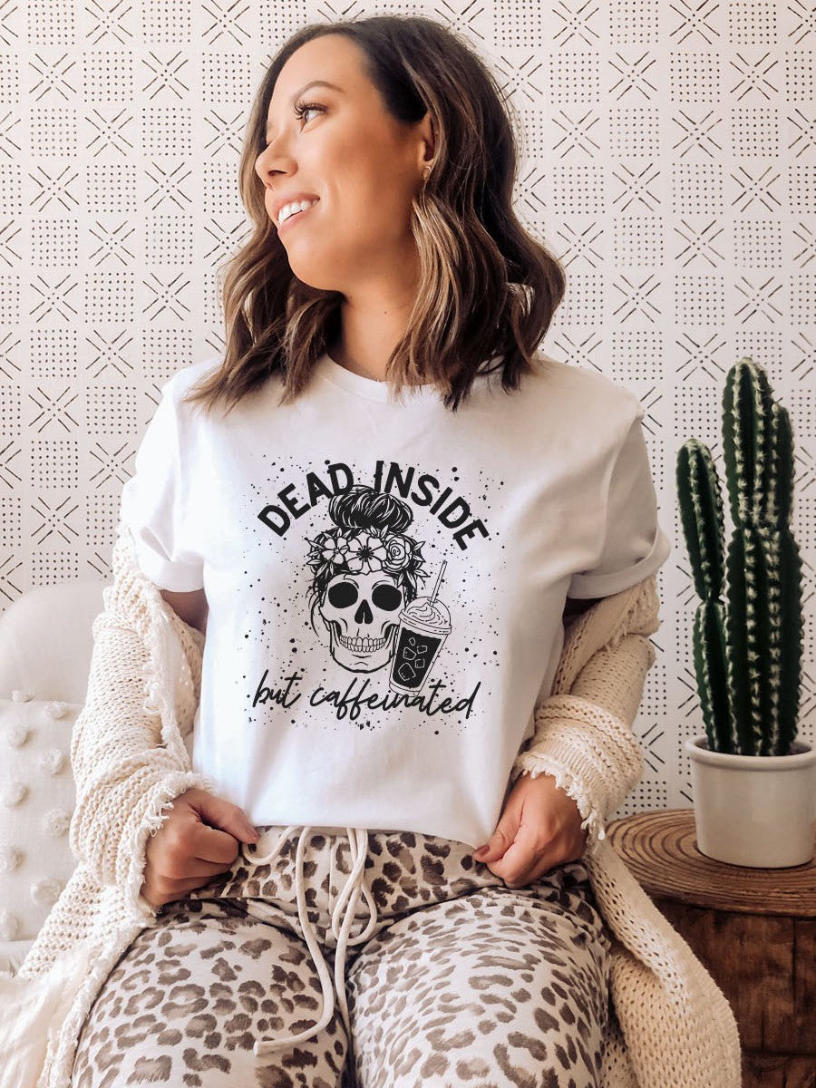 Dead Inside But Caffeinated Graphic Tee