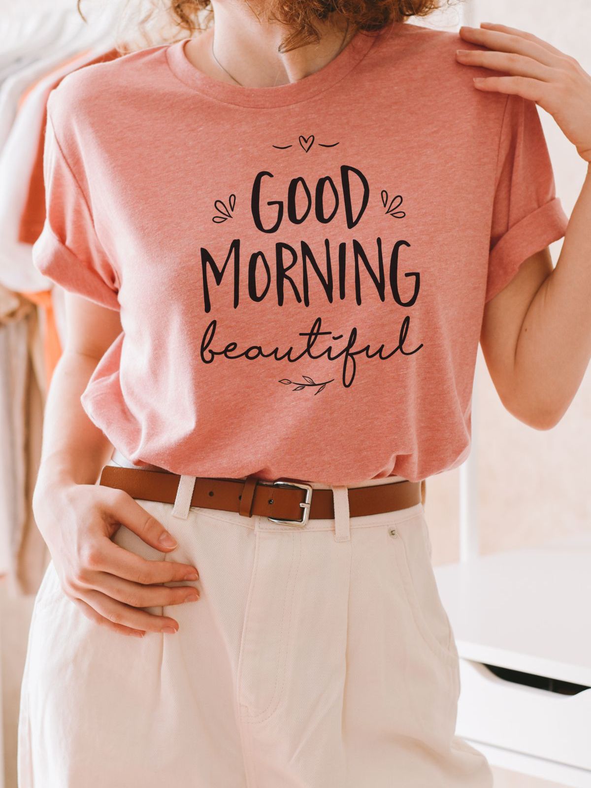peach t-shirt with Good Morning Beautiful text