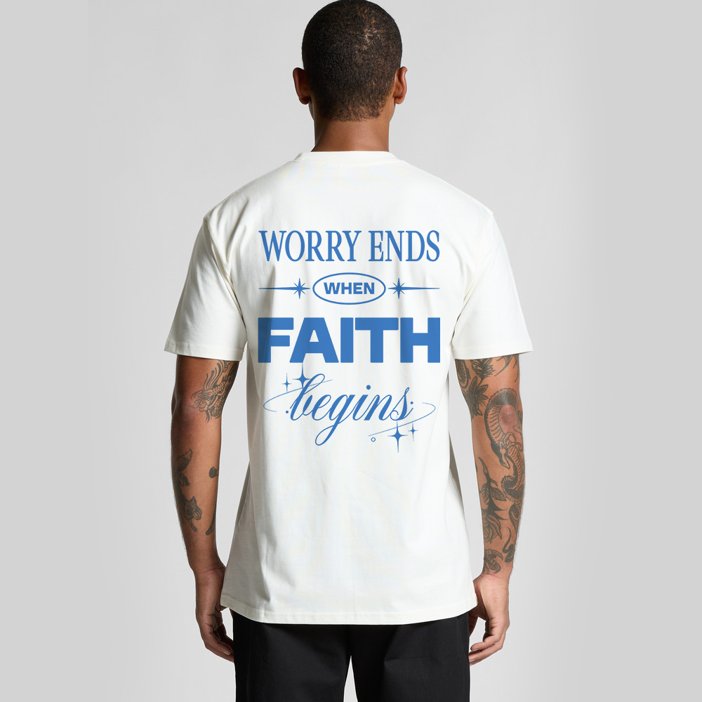 Worry Ends When Faith Begins Graphic Tee