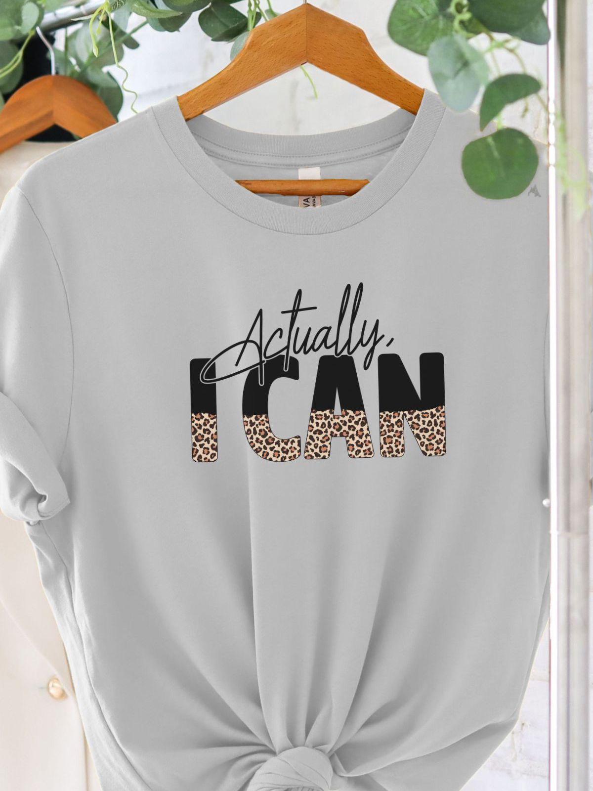 Actually I Can Womens T-Shirt Inspirational