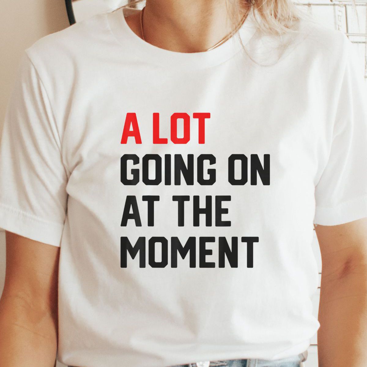 A Lot Going On Women's T-Shirt Casual