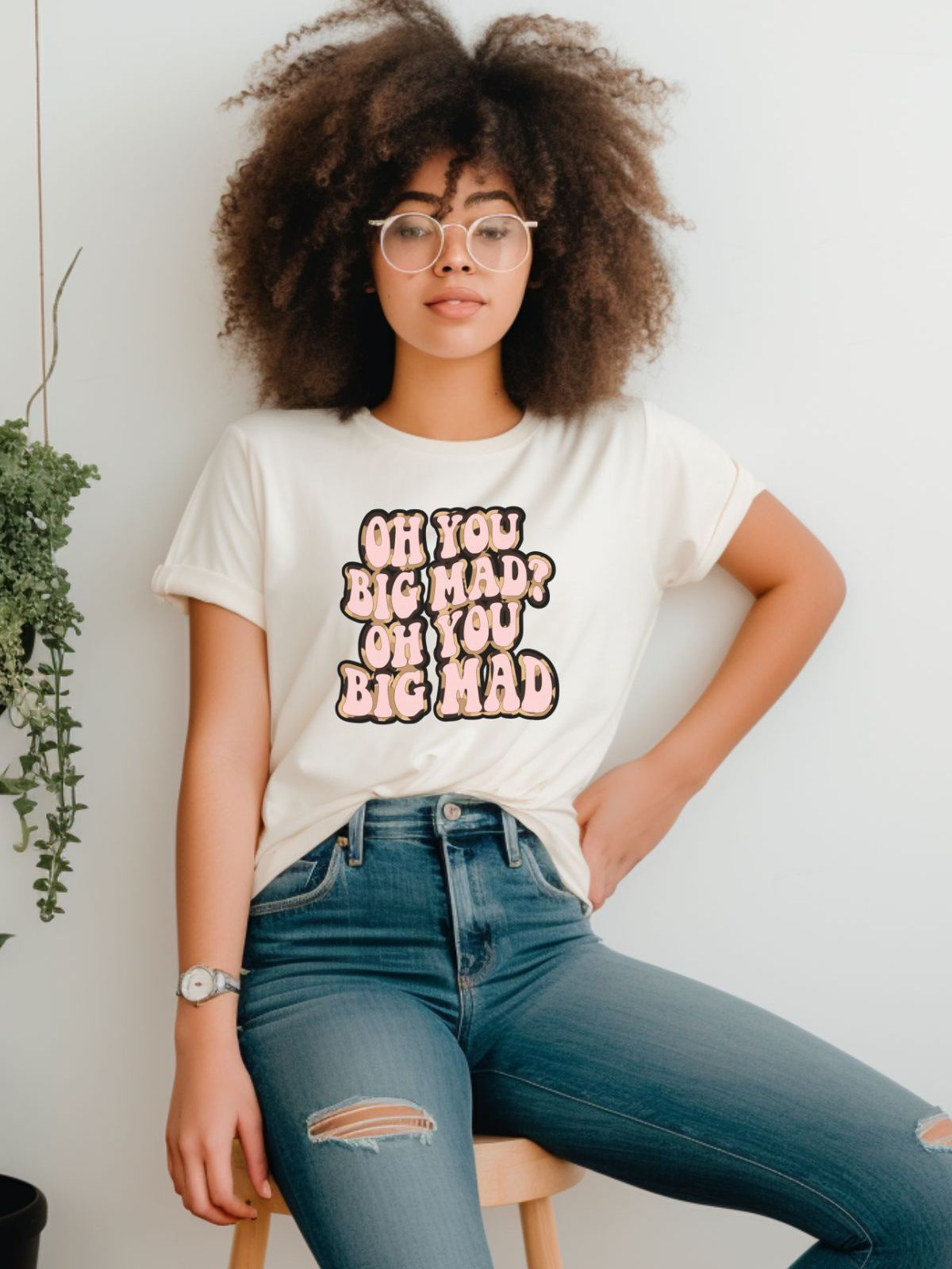 Oh You Big Mad Tee Unisex Casual Wear