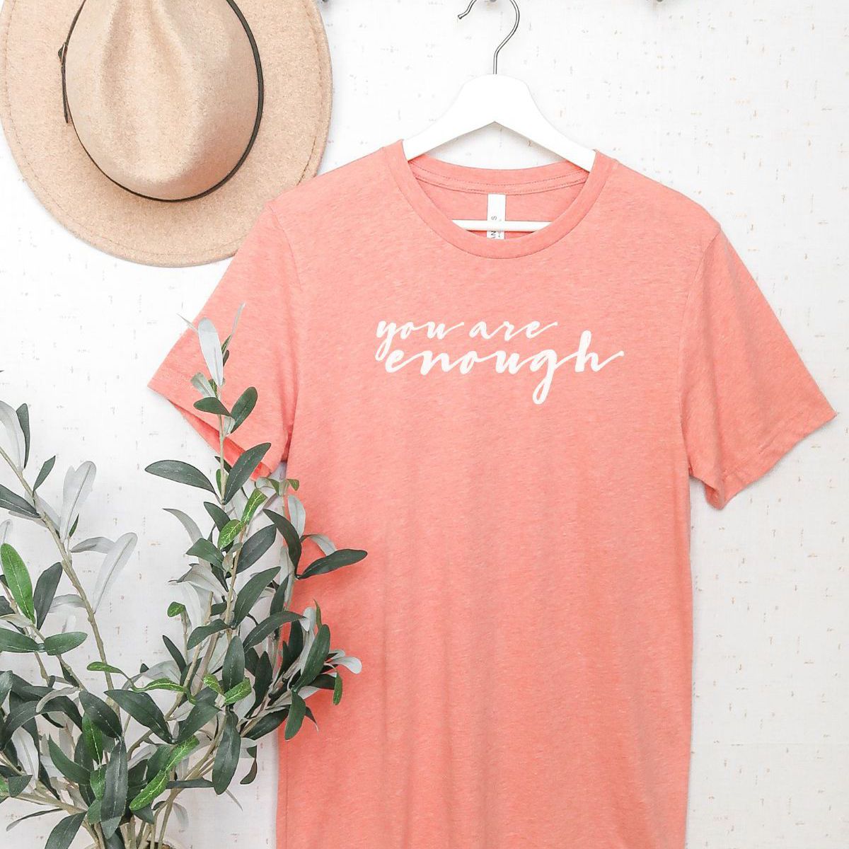 You Are Enough Women's T-Shirt Motivation