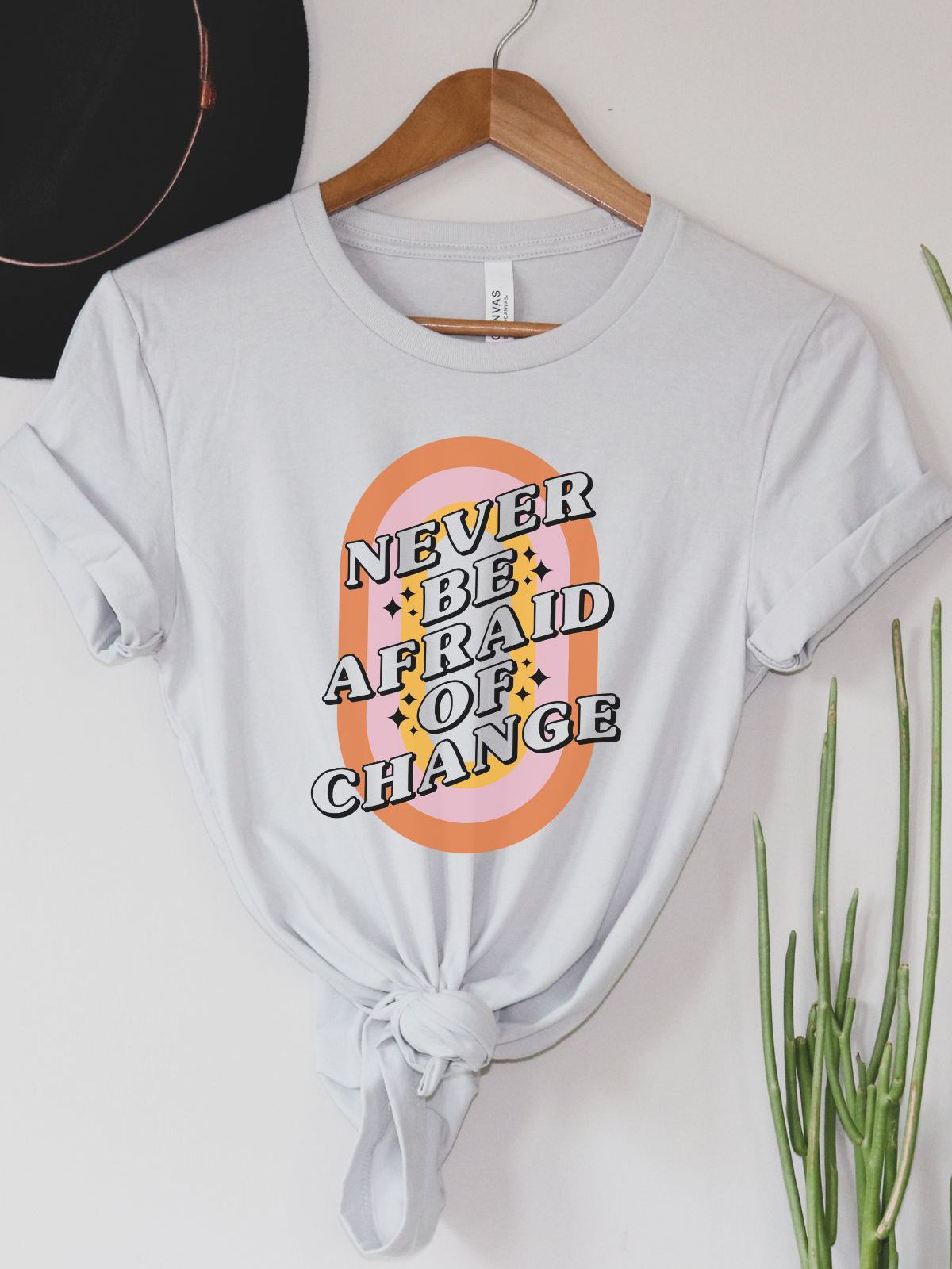 Never Be Afraid Womens T-Shirt