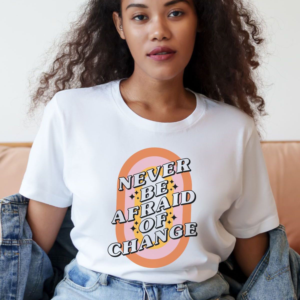 Never Be Afraid Womens T-Shirt