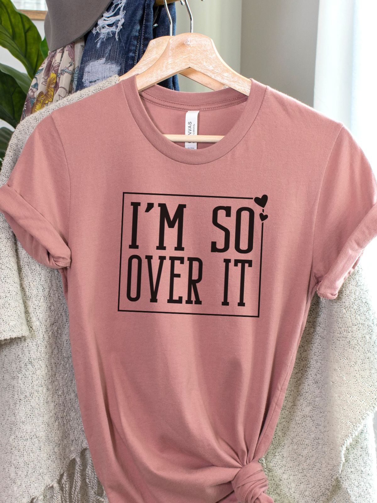 Im So Over It Womens T-Shirt Relaxed Fit Everyday