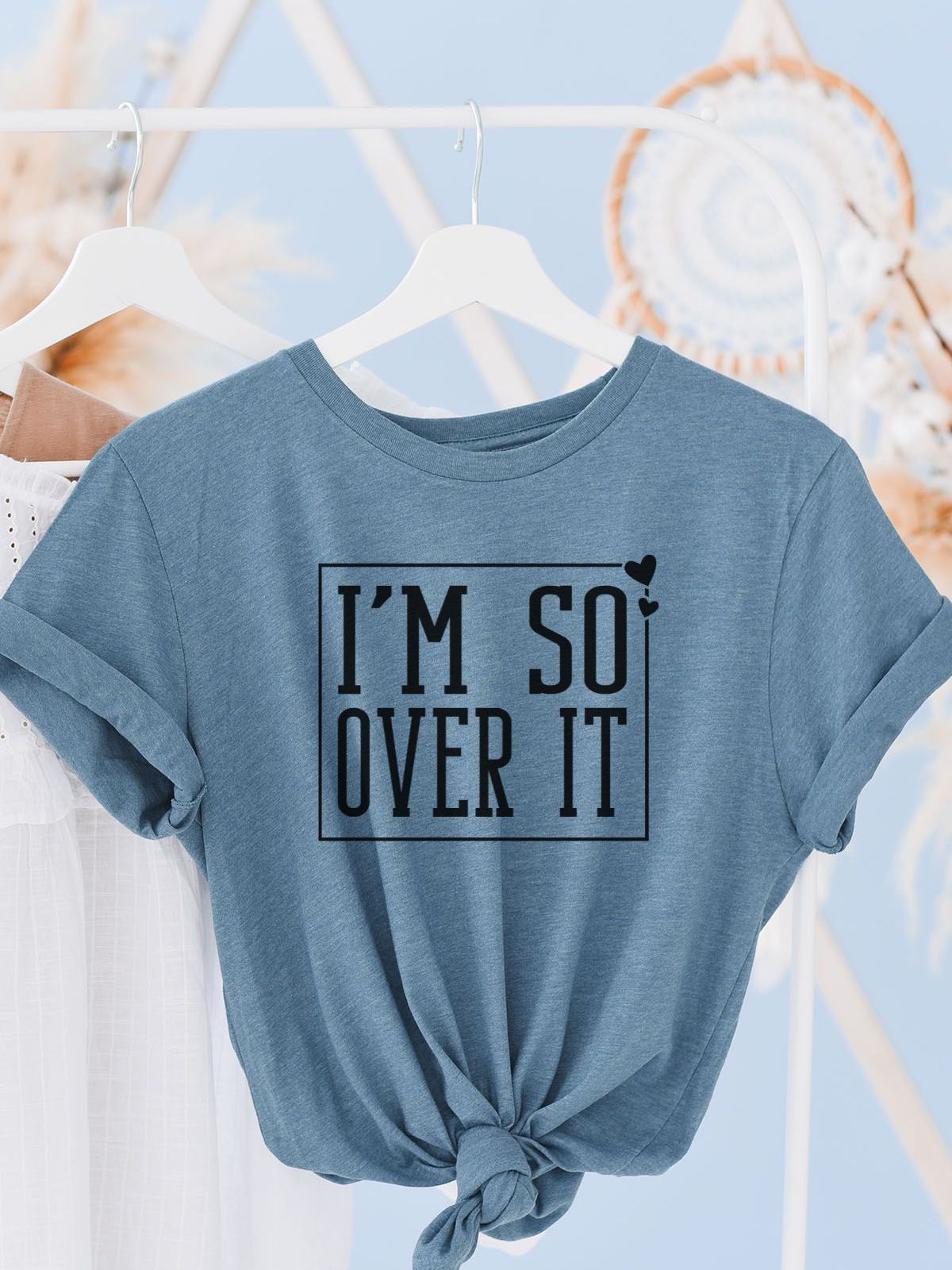 Im So Over It Womens T-Shirt Relaxed Fit Everyday
