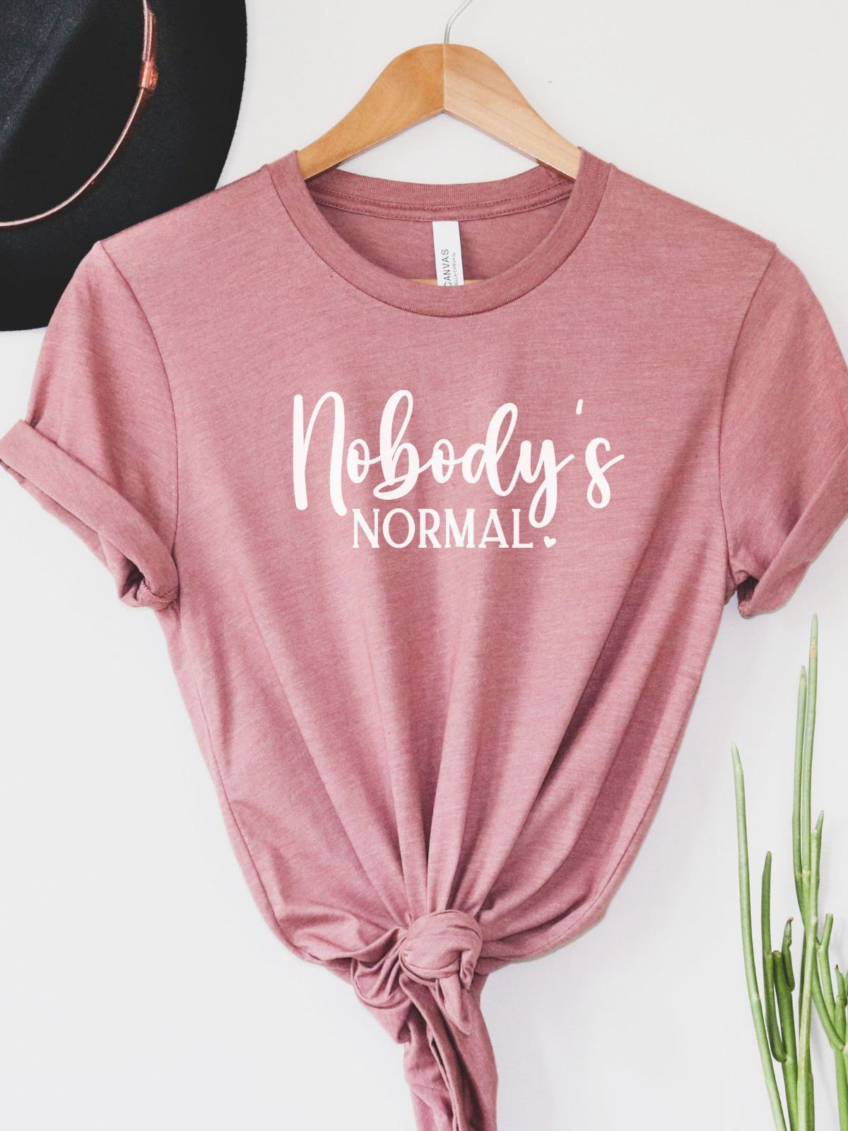 Nobody's Normal Women's T-Shirt Casual