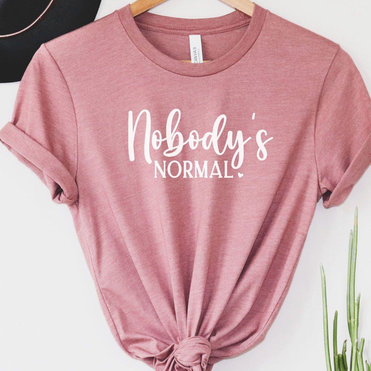 Nobody's Normal Women's T-Shirt Casual