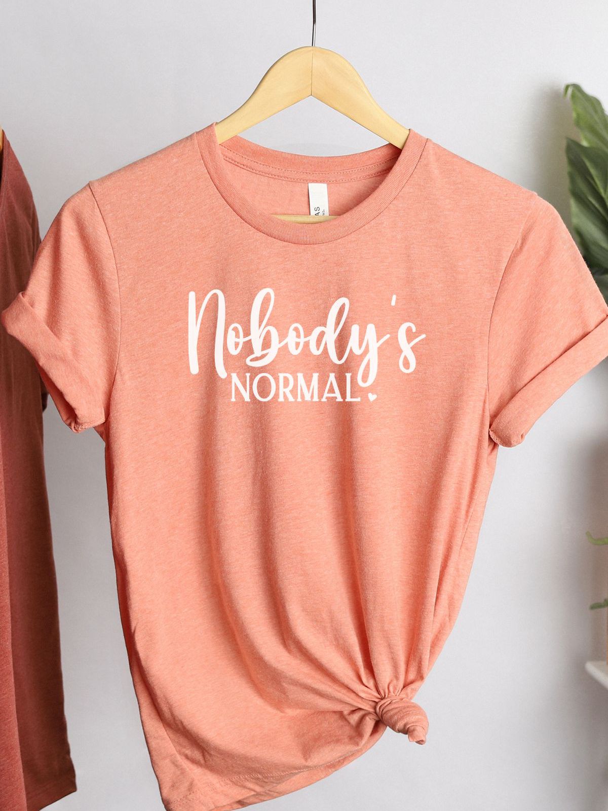 Nobody's Normal Women's T-Shirt Casual