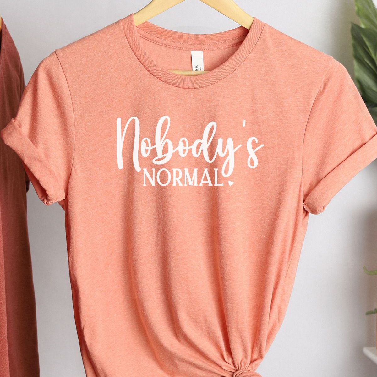 Nobody's Normal Women's T-Shirt Casual