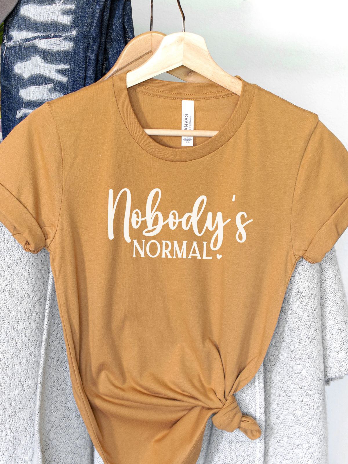 Nobody's Normal Women's T-Shirt Casual