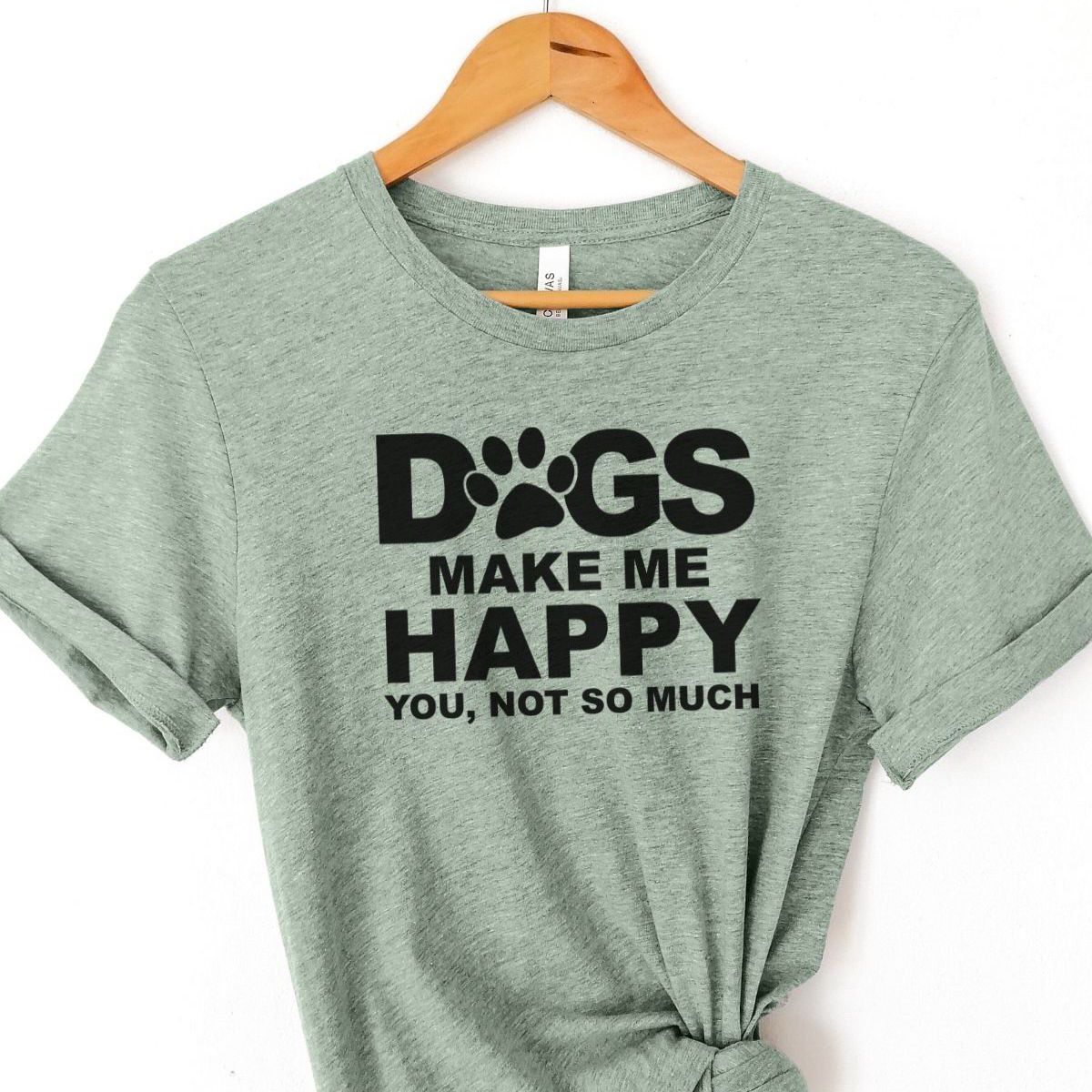 Dogs Make Me Happy Womens T-Shirt Casual