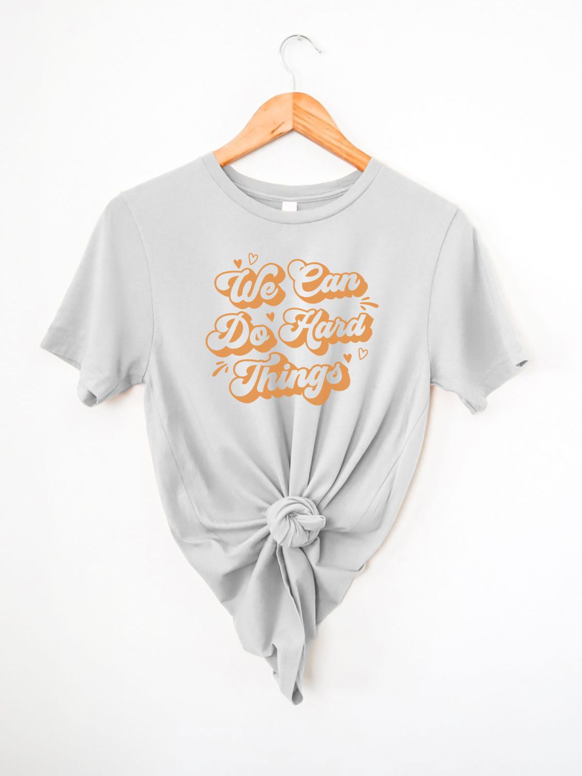 We Can Do Hard Things Women's T-Shirt Casual