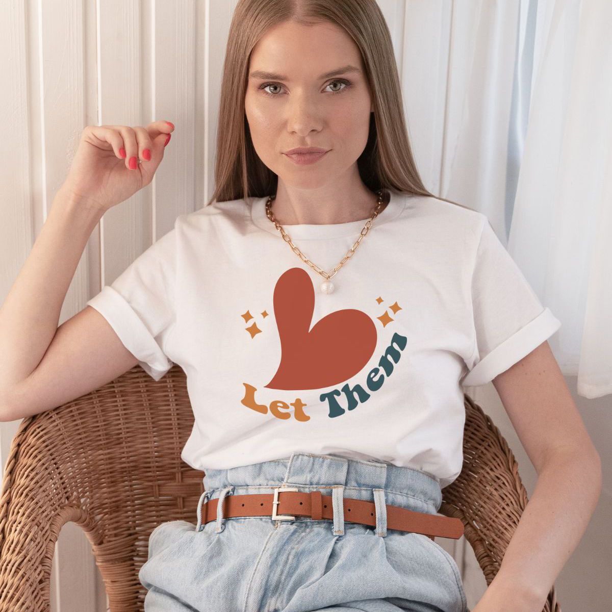 Let Them Women's T-Shirt Everyday