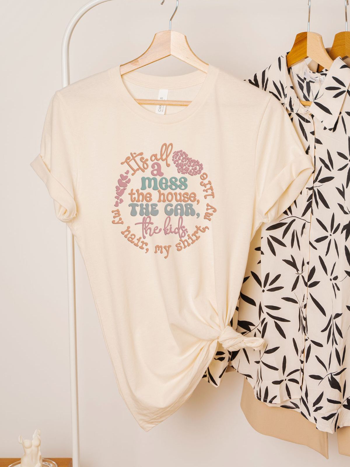 Mess Quote Women's T-Shirt Casual