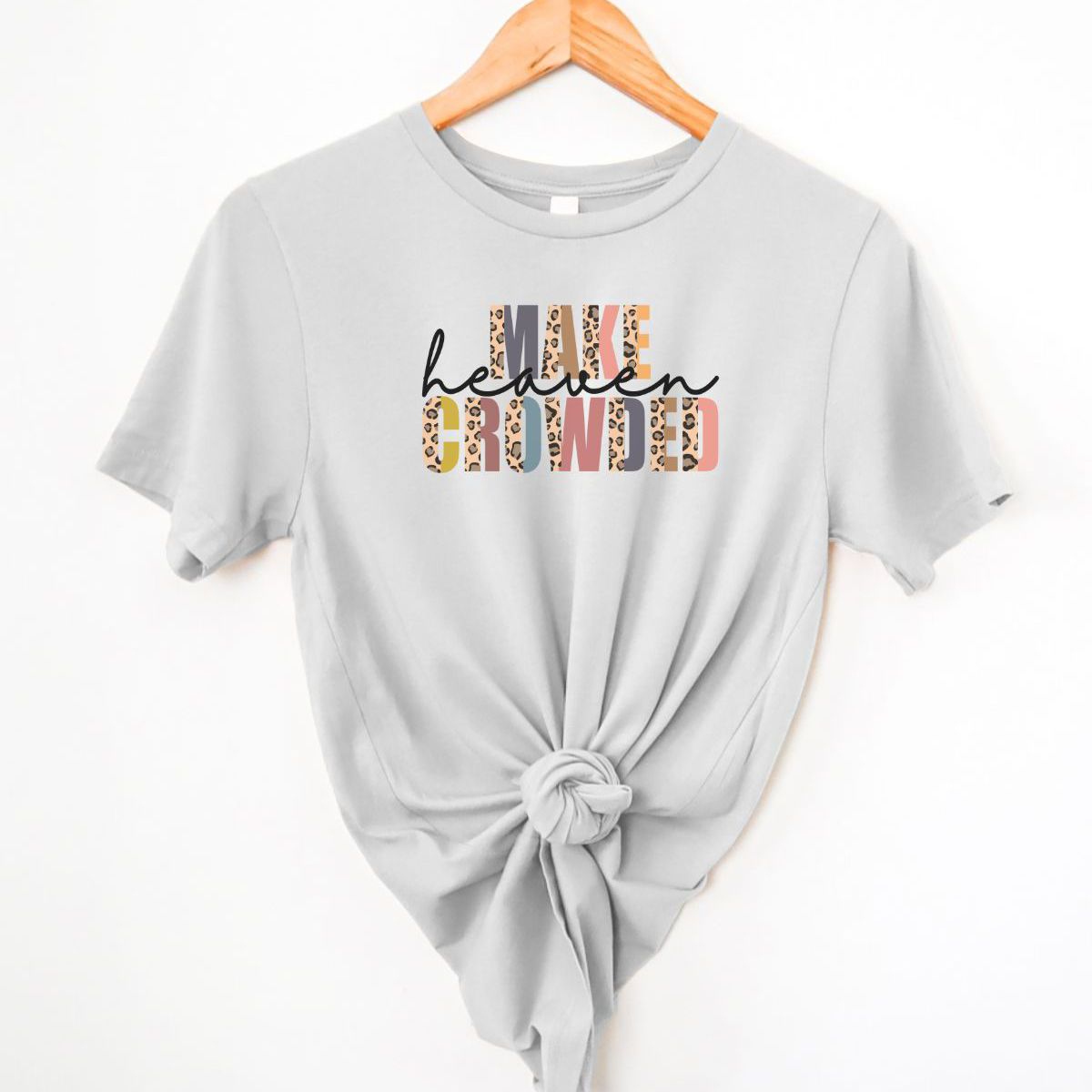 Make Heaven Crowded Women's T-Shirt Faith