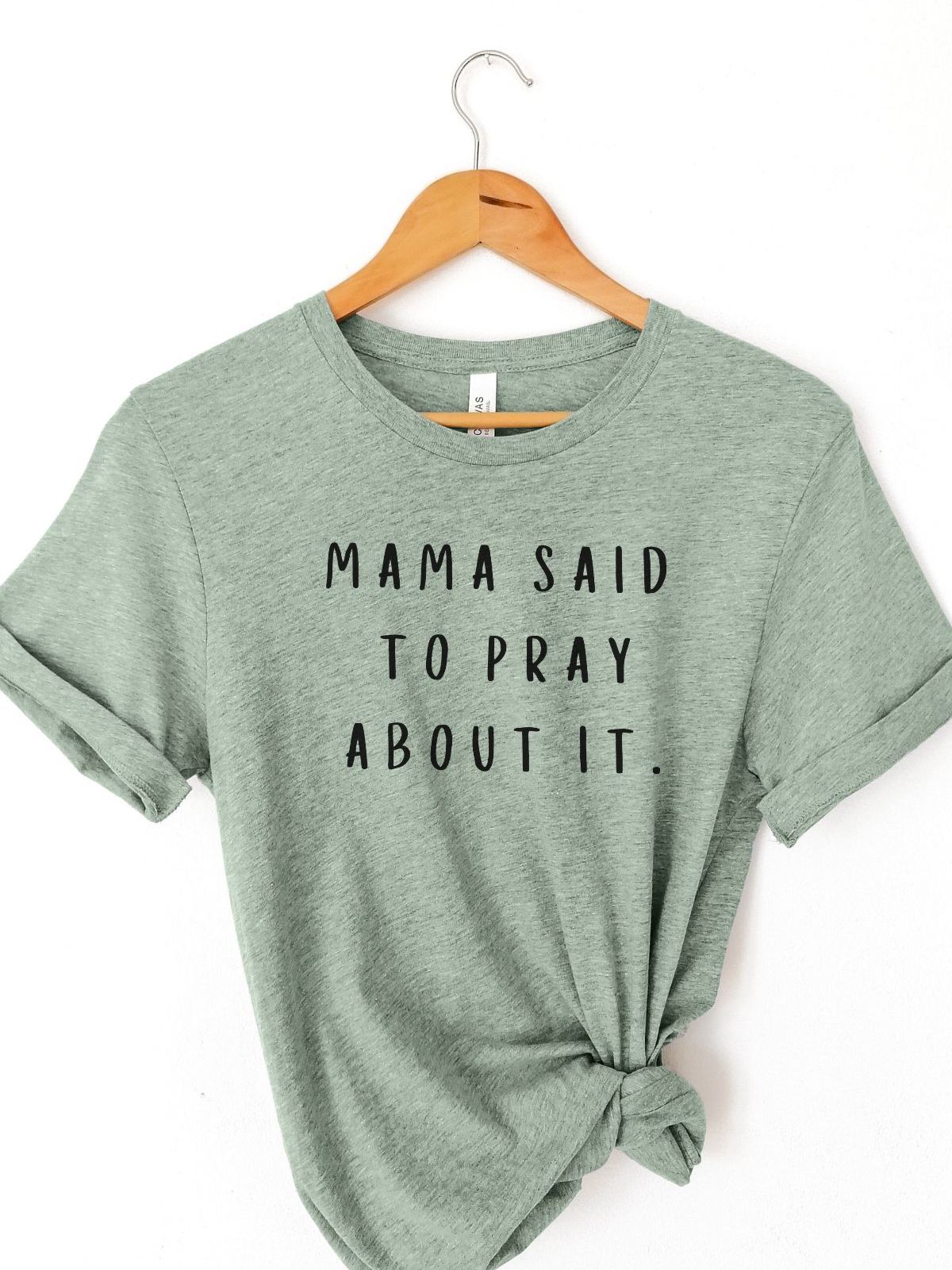 Mama Said Pray About It Womens Tee