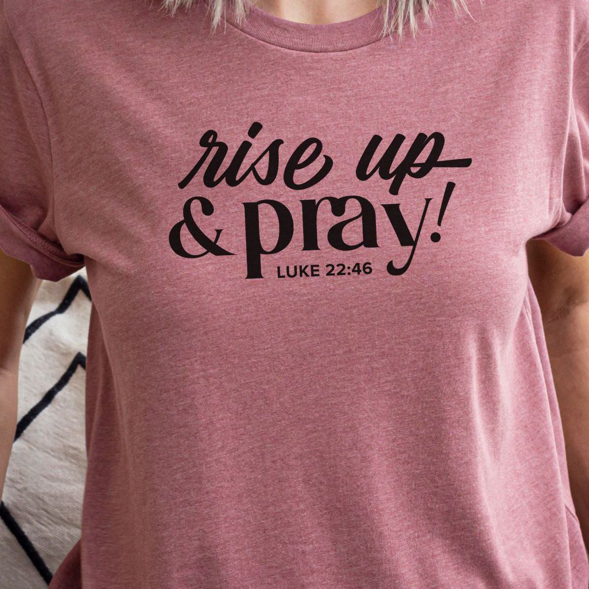 Rise Up Pray Womens T-Shirt Faith