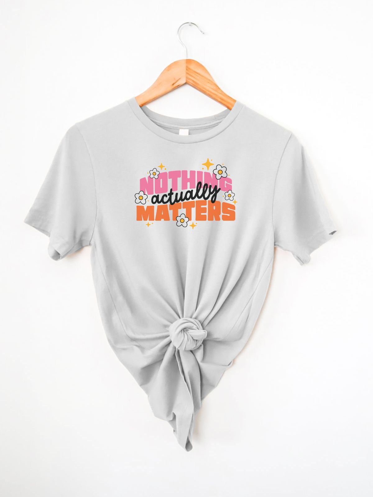 Nothing Actually Matters Women's T-Shirt