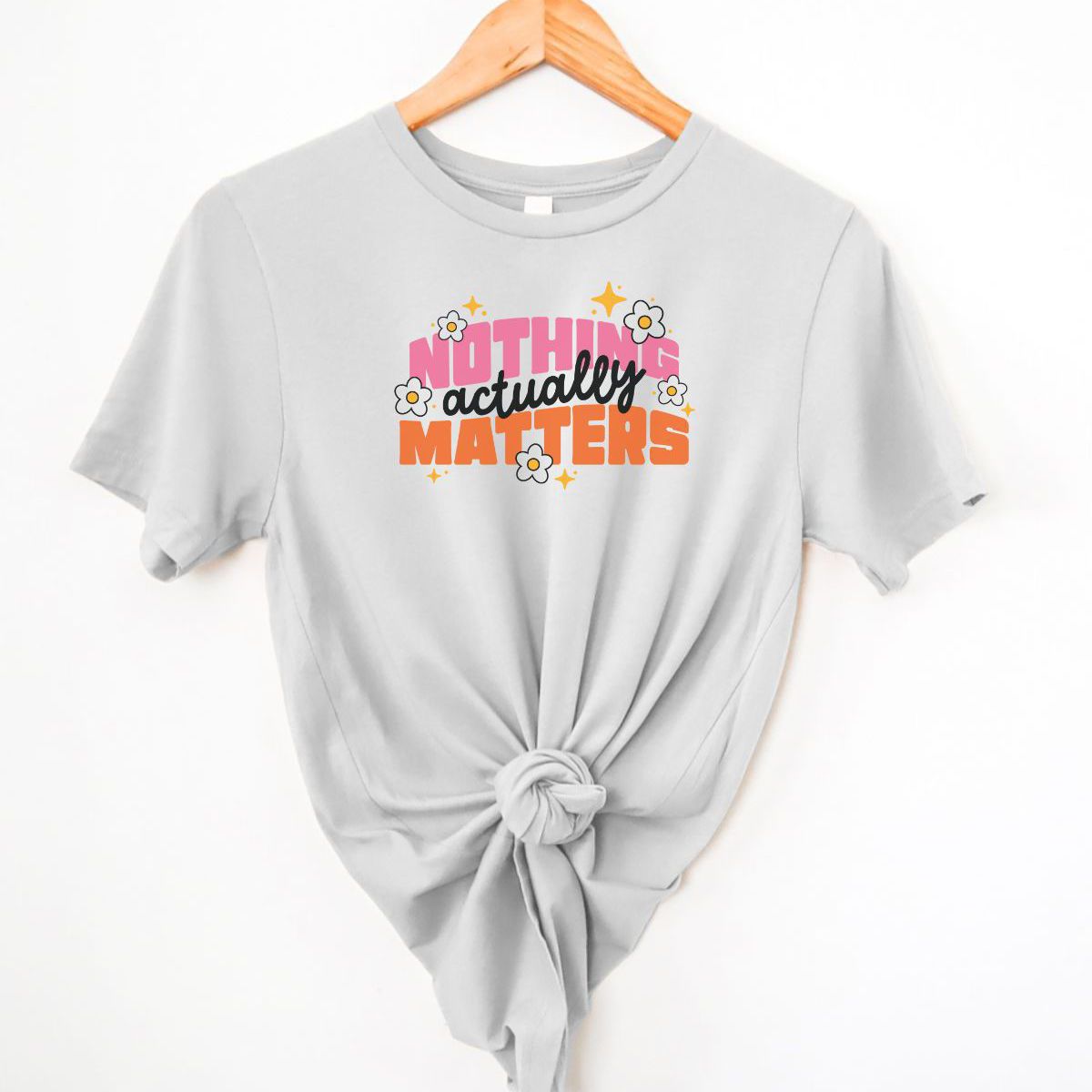 Nothing Actually Matters Women's T-Shirt