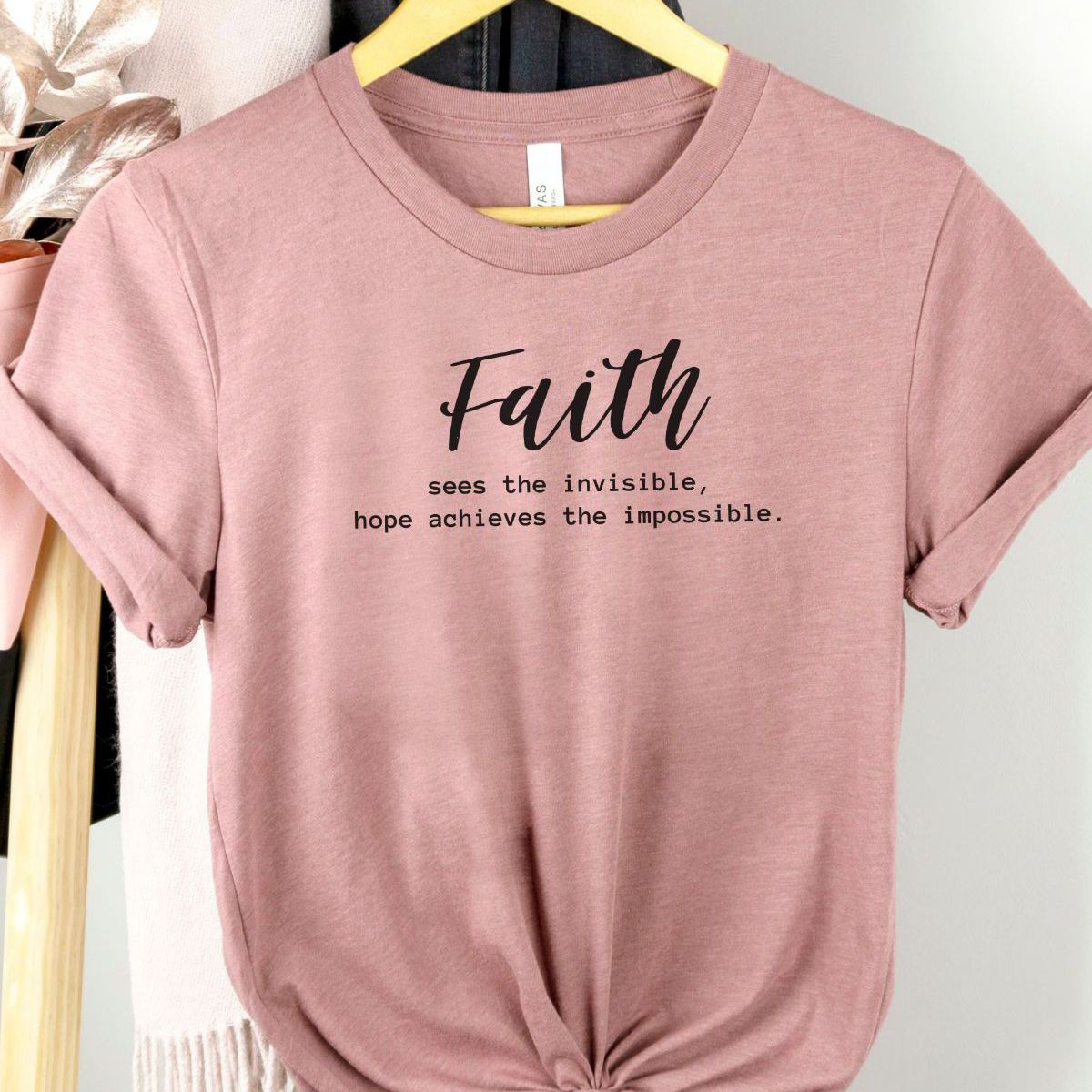 Faith Women's T-shirt Inspirational Quote