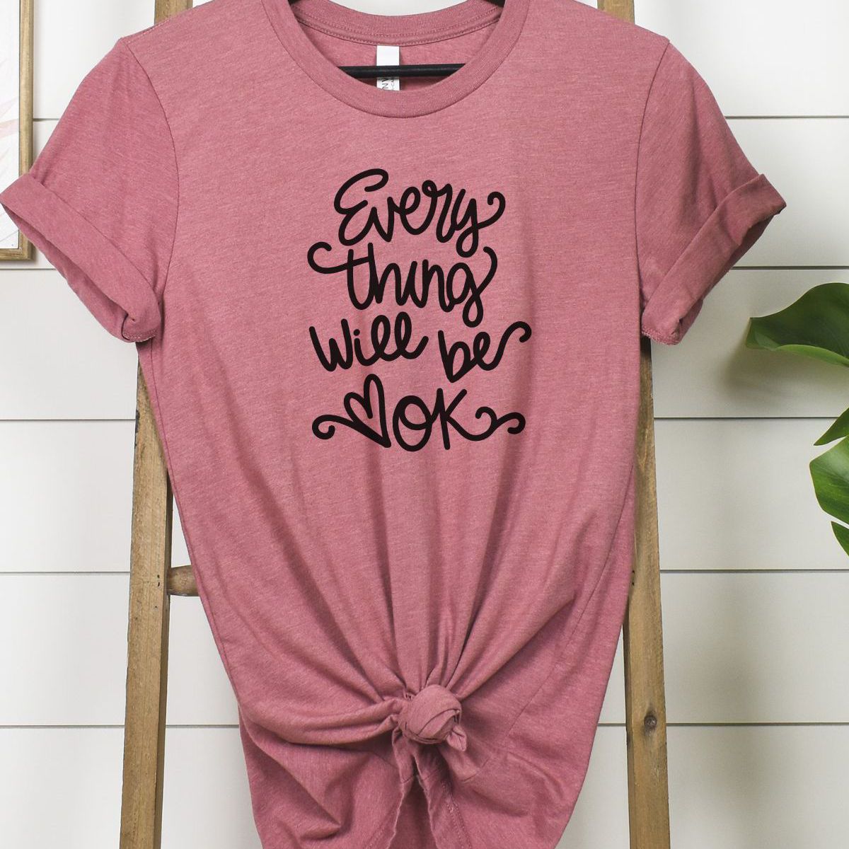 Everything Will Be OK Womens T-shirt Casual
