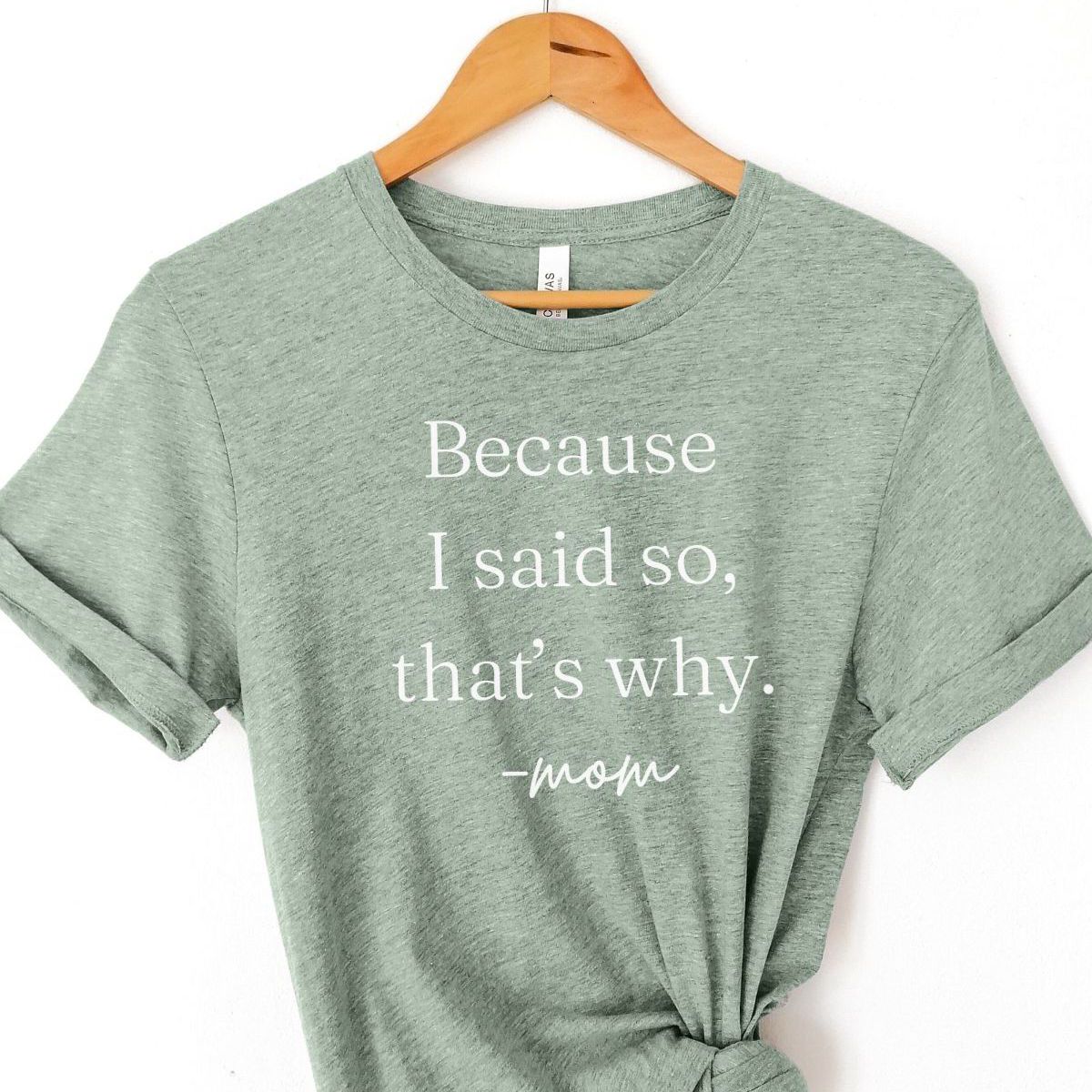 Because Mom Women T-Shirt Casual Wear