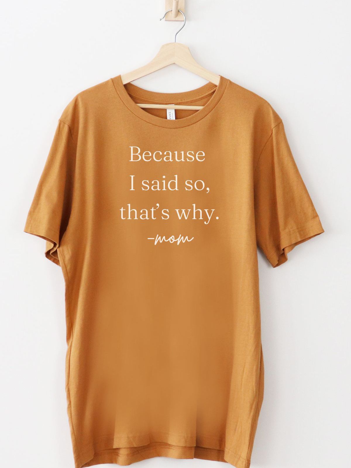 Because Mom Women T-Shirt Casual Wear