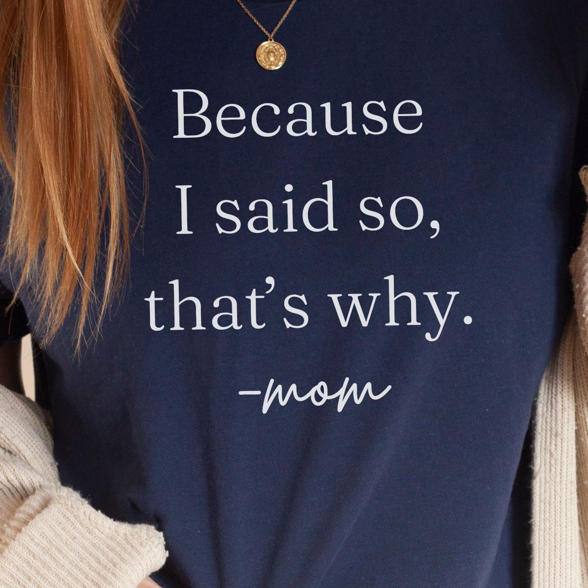 Because Mom Women T-Shirt Casual Wear