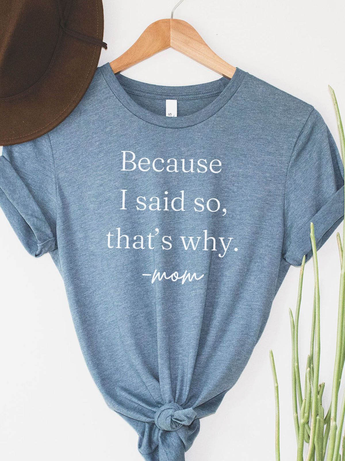 Because Mom Women T-Shirt Casual Wear
