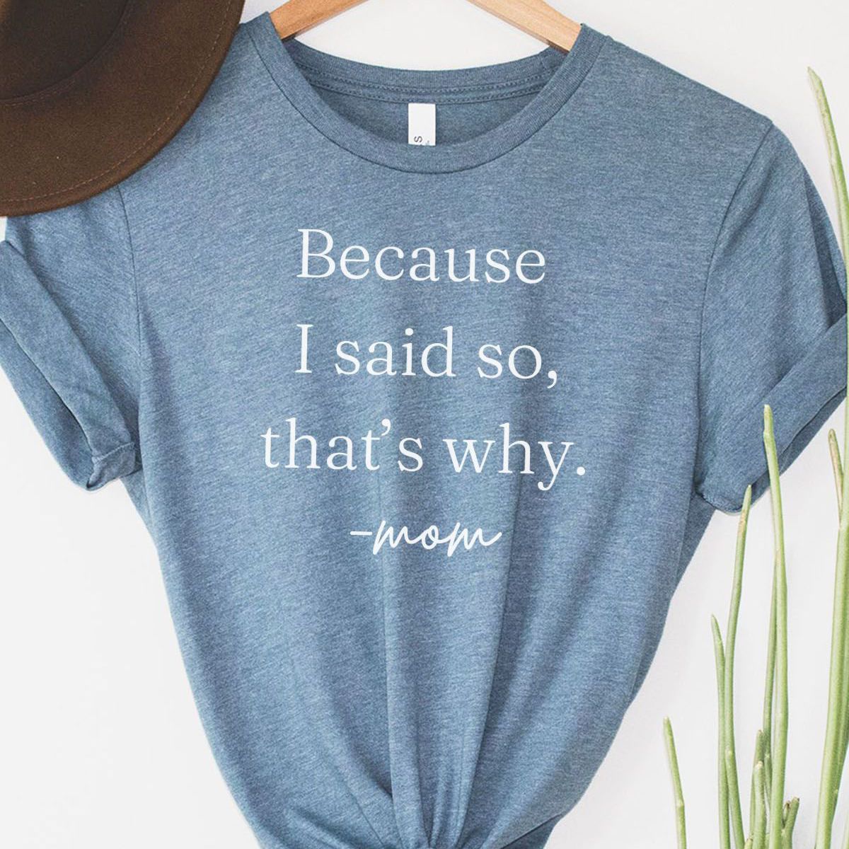 Because Mom Women T-Shirt Casual Wear