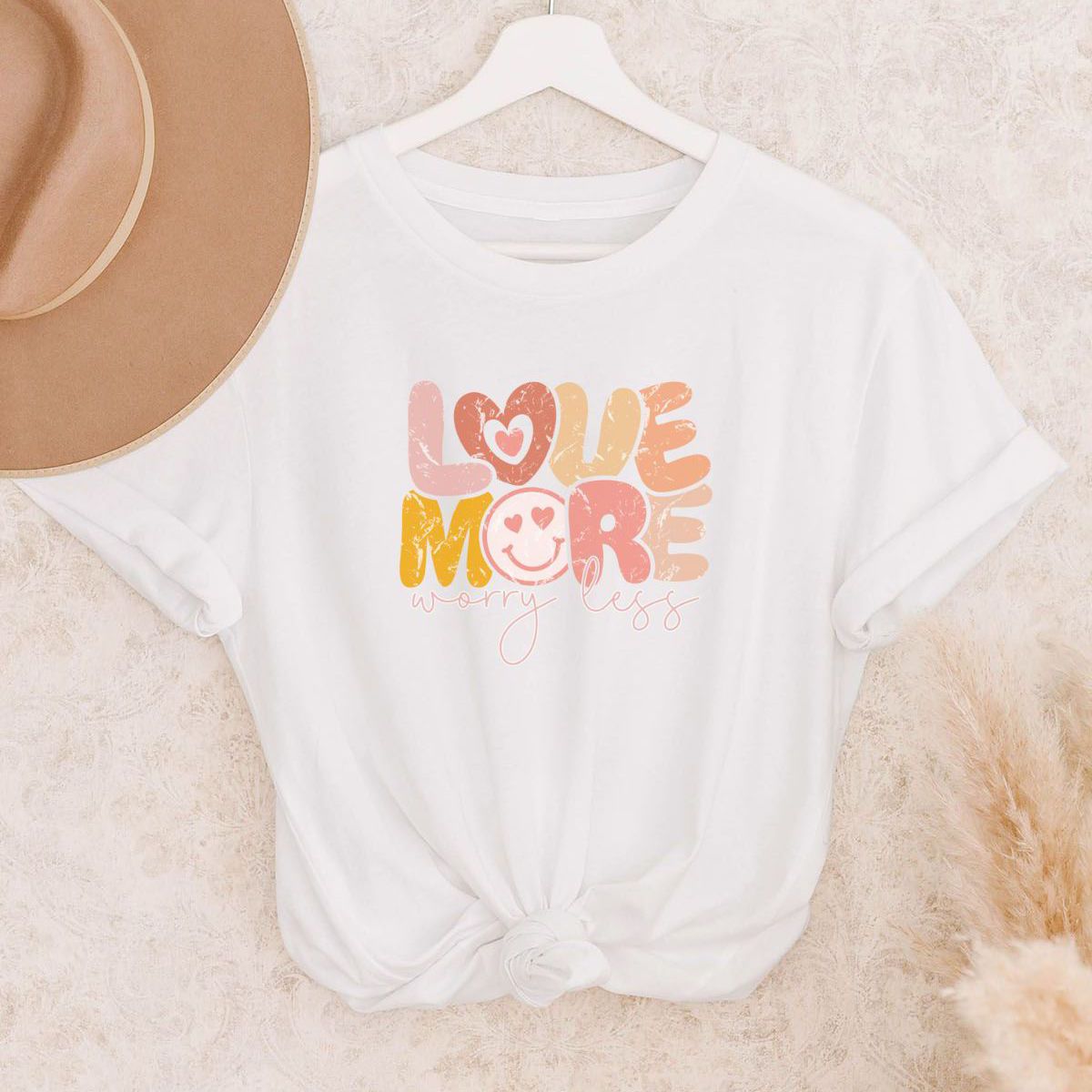 Love More Worry Less T Shirt
