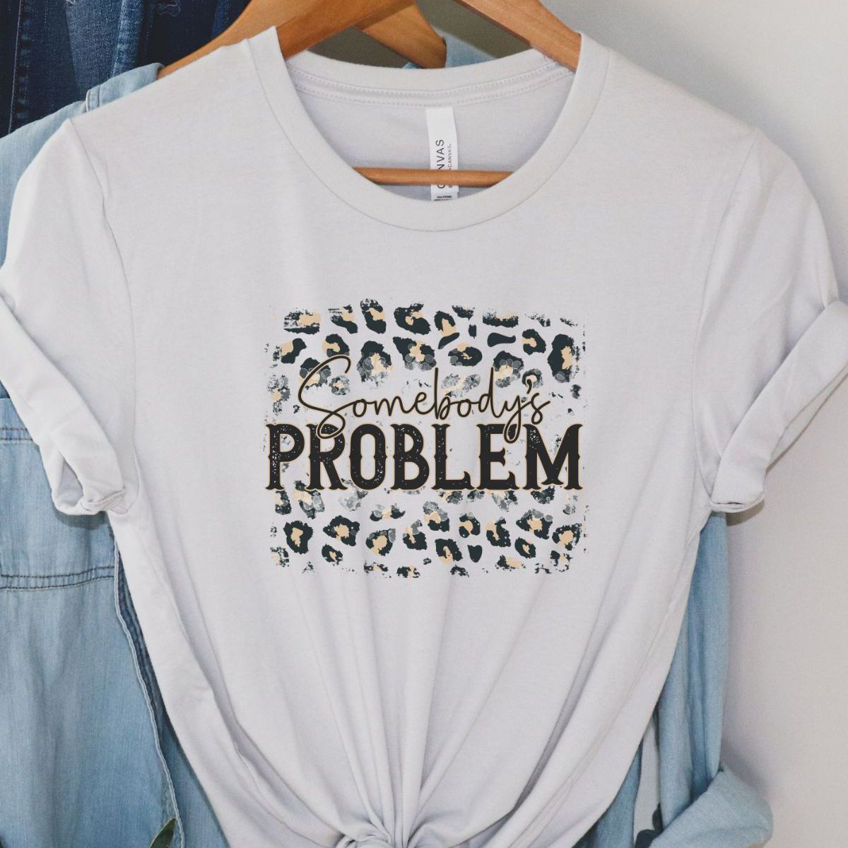 Somebodys Problem Womens T-Shirt Casual