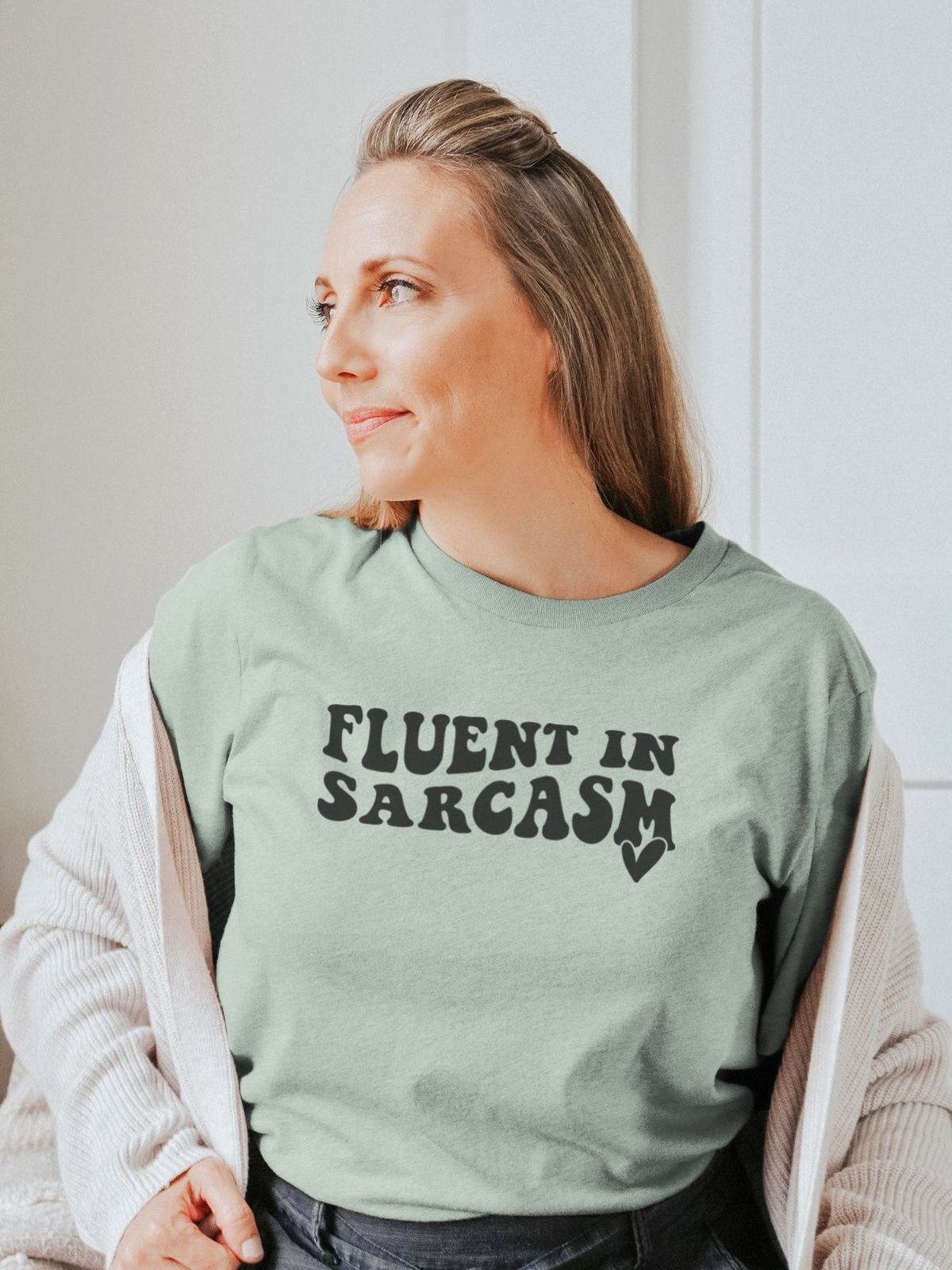 Fluent in Sarcasm Womens T-Shirt Casual