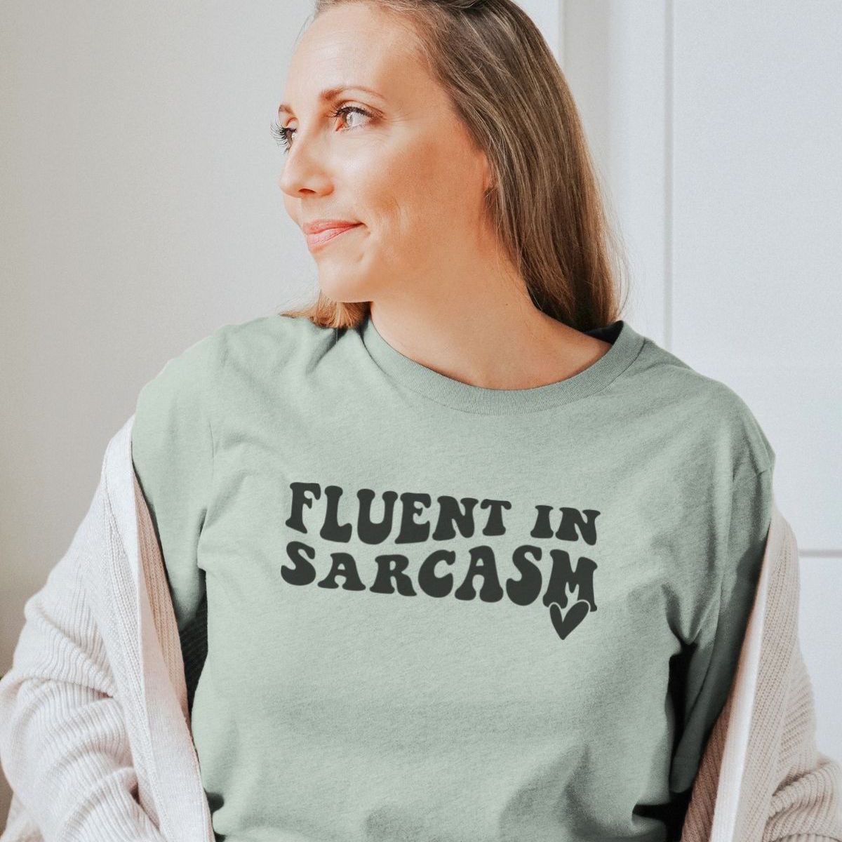 Fluent in Sarcasm Womens T-Shirt Casual