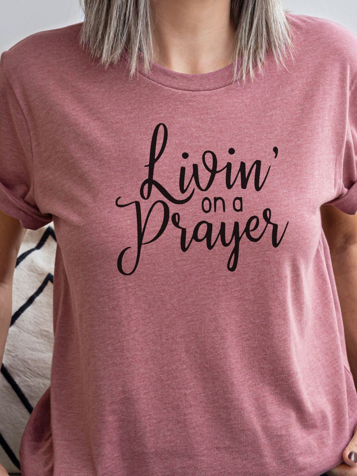 Livin on a Prayer Women's T-Shirt
