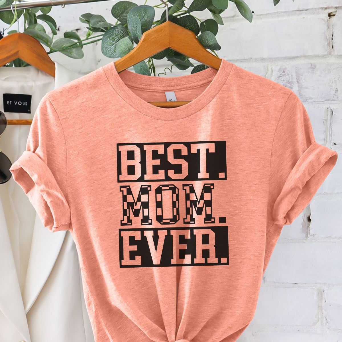 Best Mom Ever Women's T-Shirt Mother's Day