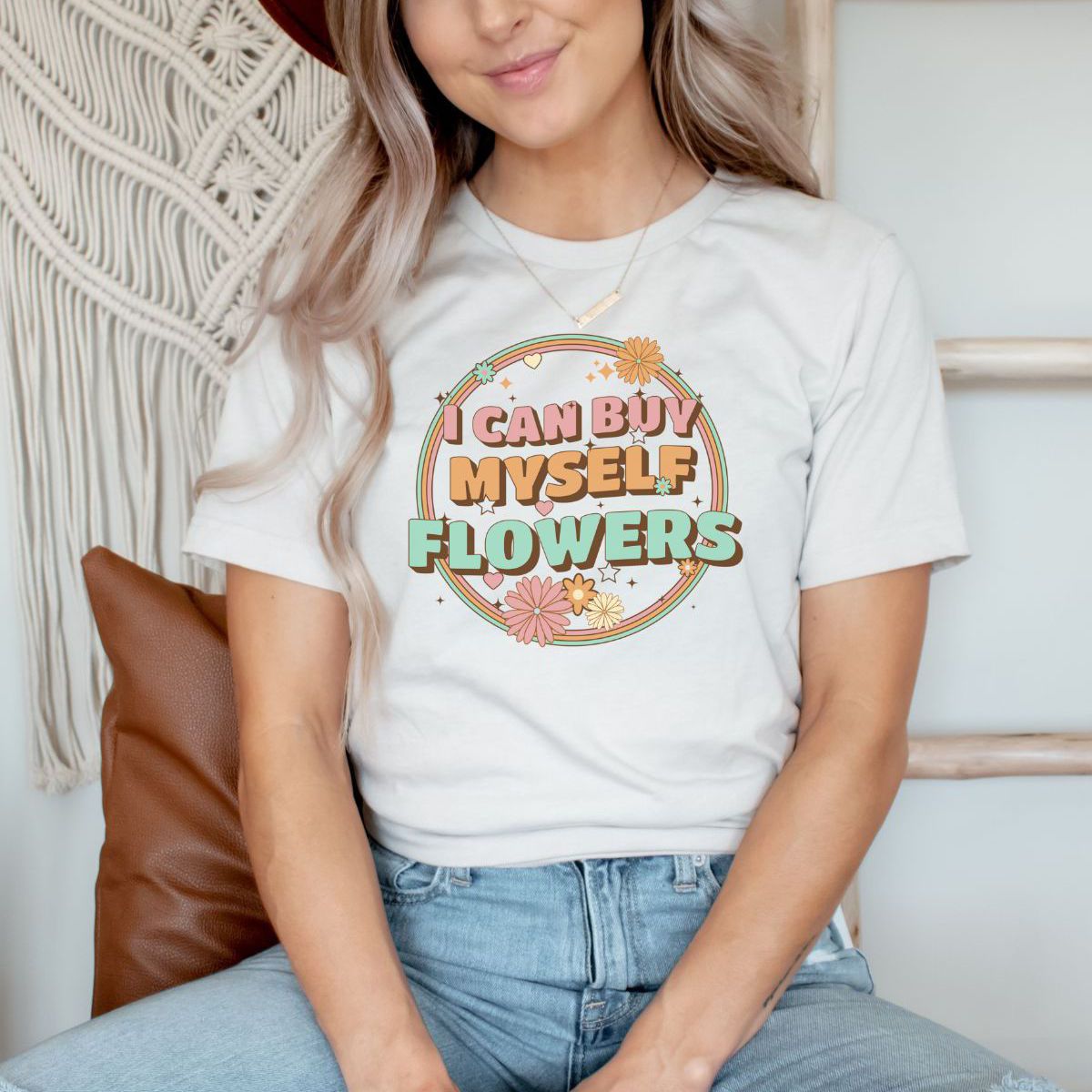 I Can Buy Myself Flowers Women T-Shirt Spring