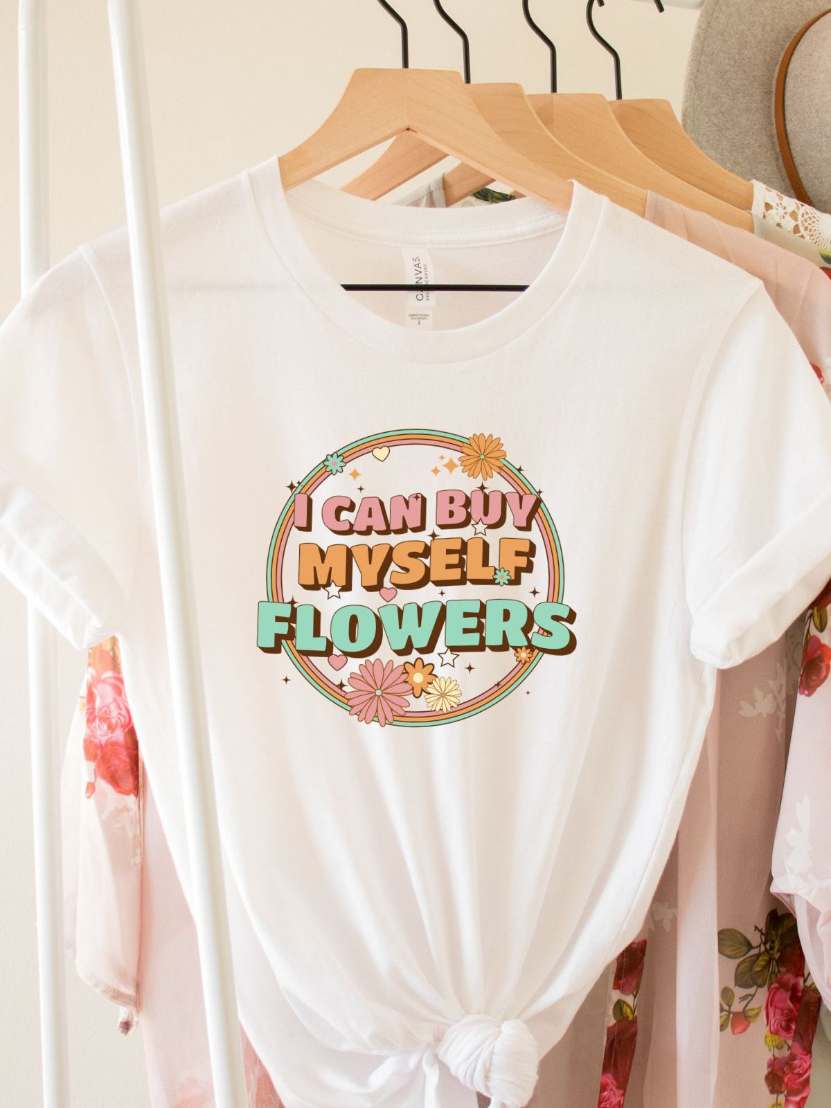 I Can Buy Myself Flowers Women T-Shirt Spring
