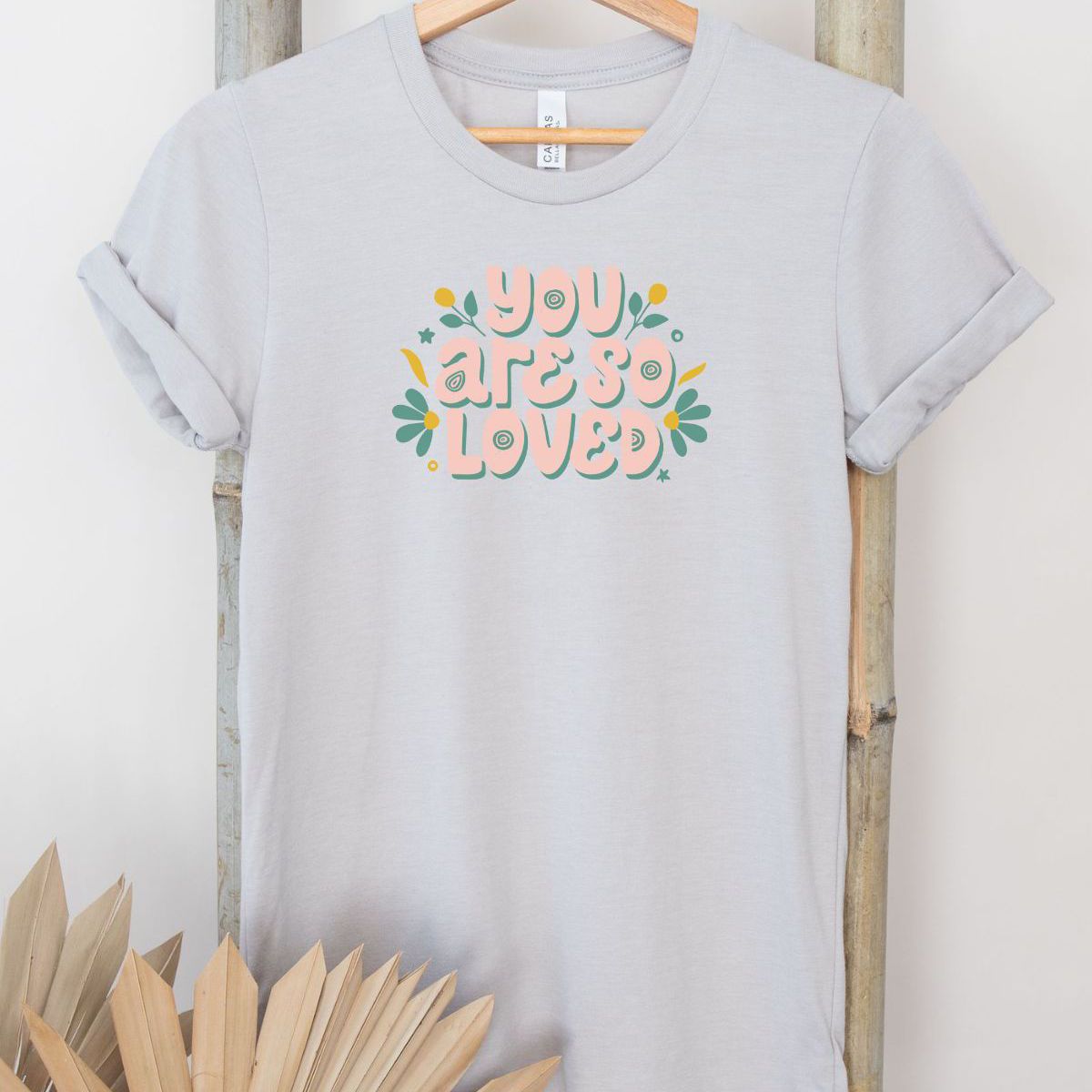 You Are So Loved Women's T-Shirt Everyday