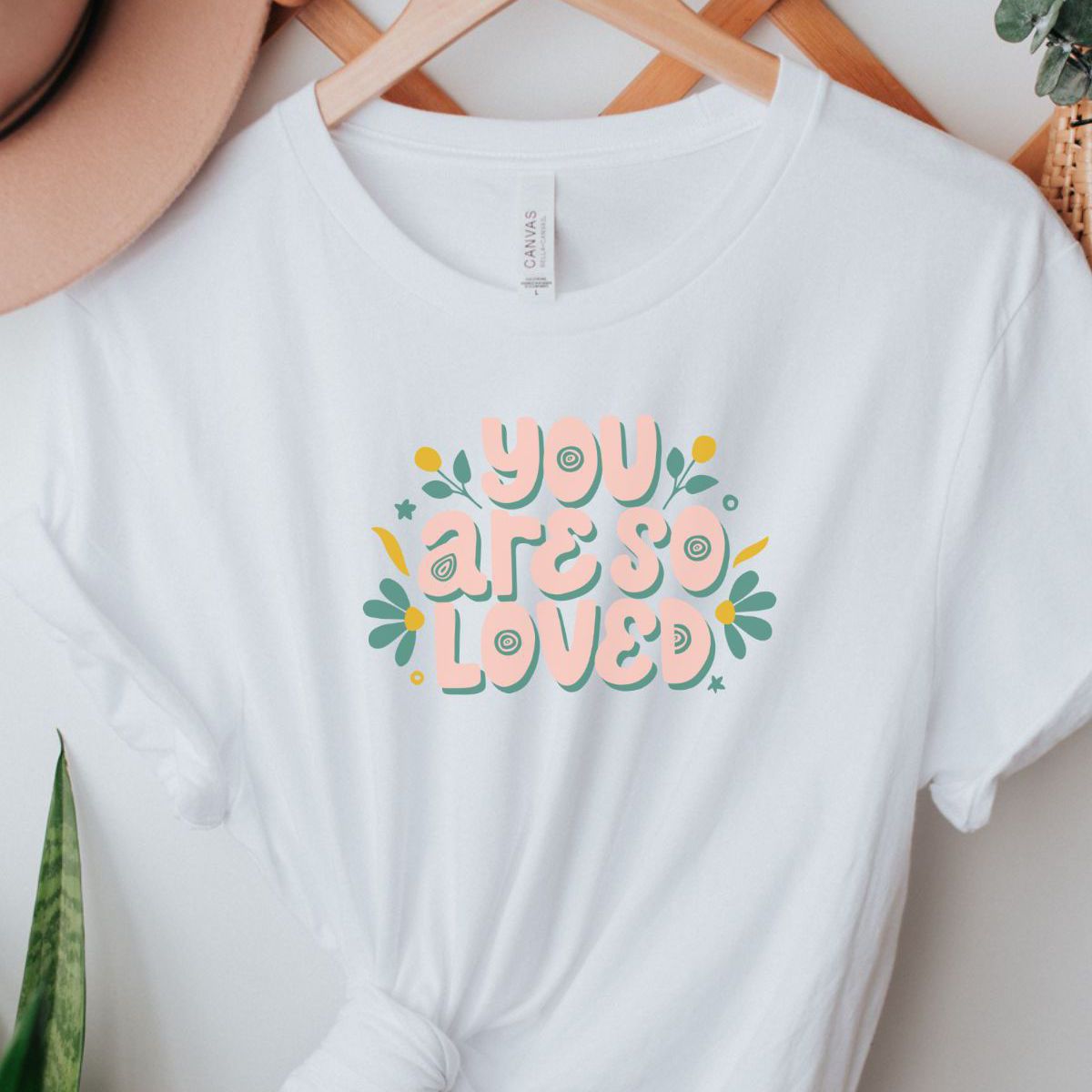 You Are So Loved Women's T-Shirt Everyday