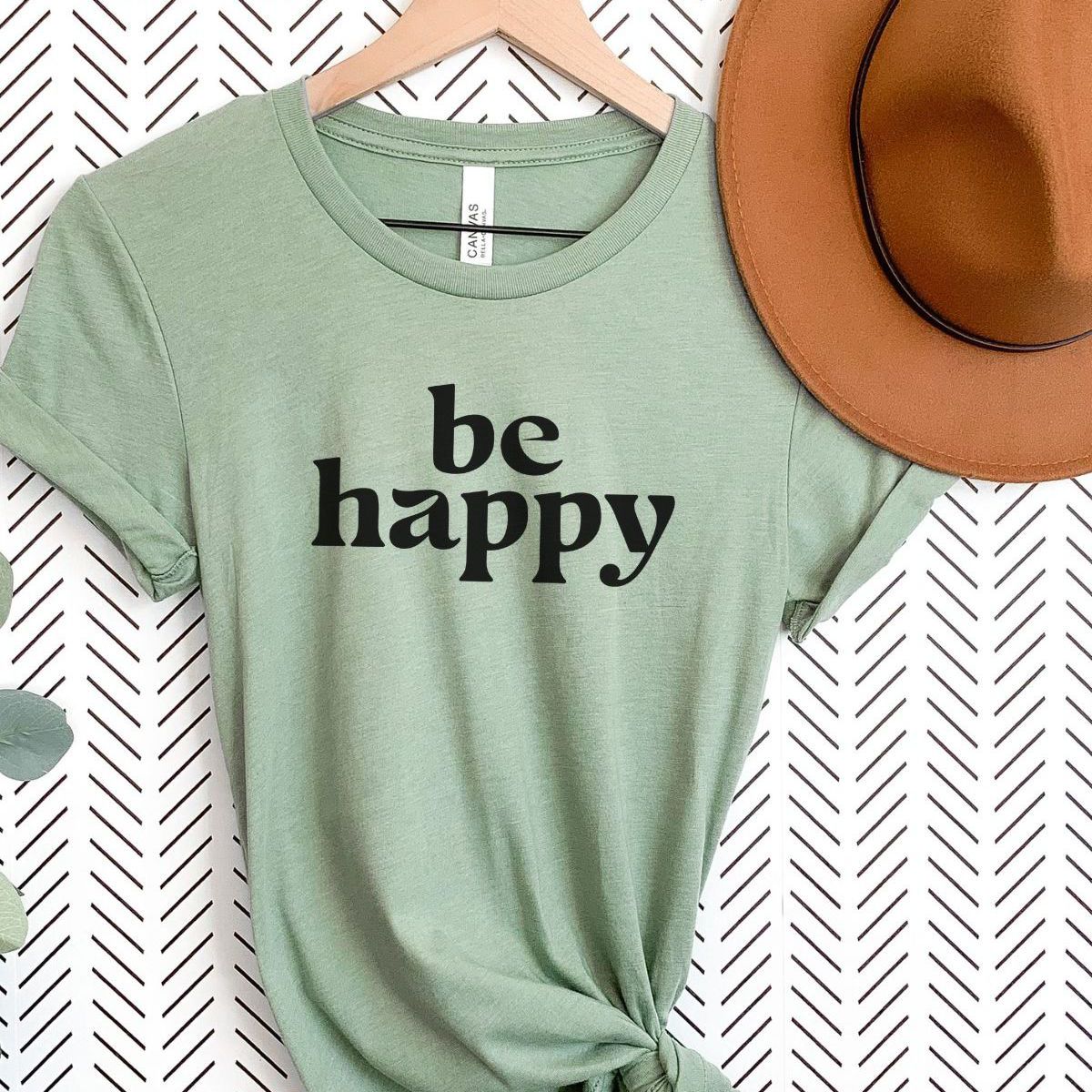 Be Happy Unisex T-Shirt Casual
